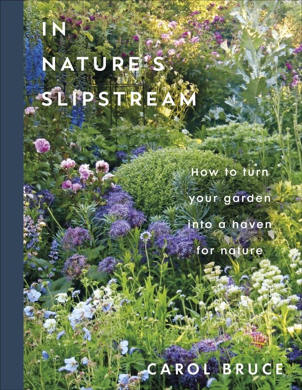 In Nature's Slipstream: How to Turn Your Garden into a Haven for Nature ...