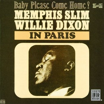 In Paris: Baby Please Come Home! - Memphis Slim, Willie Dixon