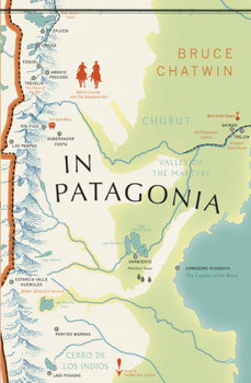 In Patagonia: (Vintage Voyages) - Chatwin Bruce