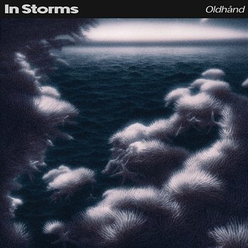 In Storms - Oldhånd