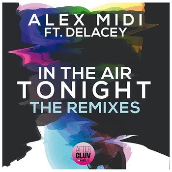 In The Air Tonight - Alex Midi feat. Delacey