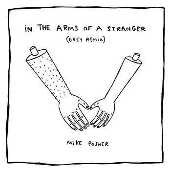 In The Arms Of A Stranger - Mike Posner