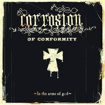 In the Arms of God - Corrosion Of Conformity