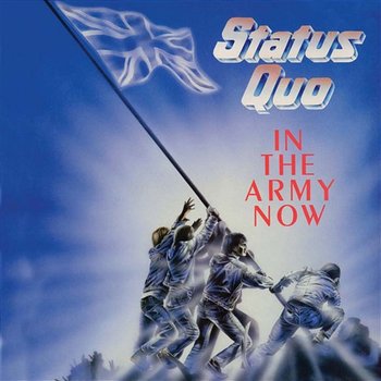 In The Army Now - Status Quo