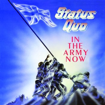 In The Army Now - Status Quo