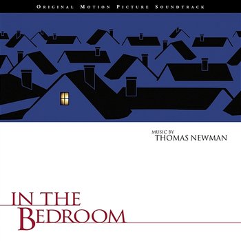 In The Bedroom - Thomas Newman