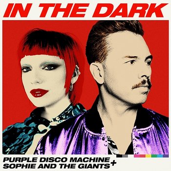 In The Dark - Purple Disco Machine, Sophie and the Giants