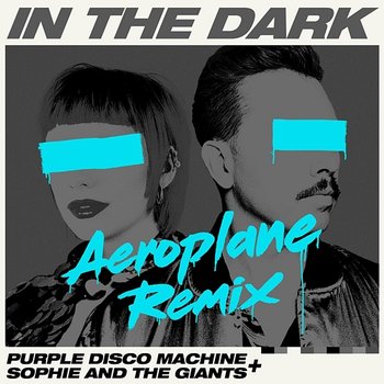 In The Dark - Purple Disco Machine, Sophie and the Giants