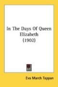 In the Days of Queen Elizabeth (1902) - Tappan Eva March