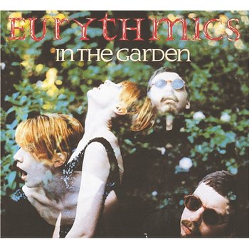 In The Garden - Eurythmics, Annie Lennox, Dave Stewart