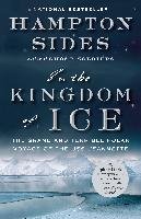 In the Kingdom of Ice: The Grand and Terrible Polar Voyage of the USS Jeannette - Sides Hampton