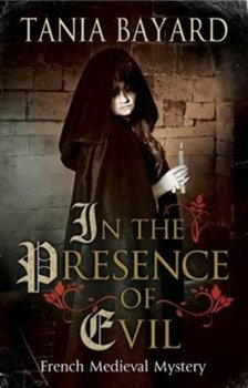 In the Presence of Evil - Bayard Tania