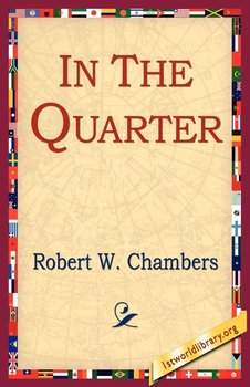 In the Quarter - Chambers Robert W.