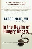 In the Realm of Hungry Ghosts: Close Encounters with Addiction - Mate Gabor