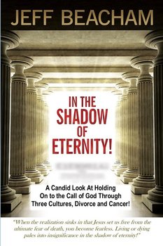 In the Shadow of Eternity - Jeff Beacham