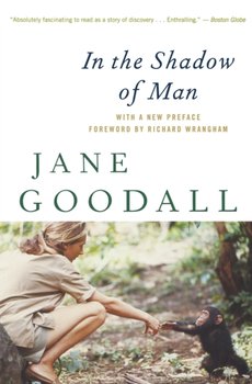 In the Shadow of Man - Goodall Jane