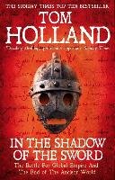 In the Shadow of the Sword Holland Tom
