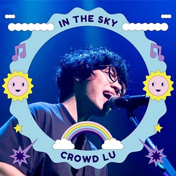 In the Sky - Lately Version - Crowd Lu