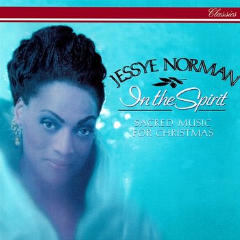 In The Spirit - Sacred Music For Christmas - Jessye Norman