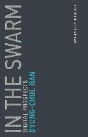 In the Swarm Han Byung-Chul