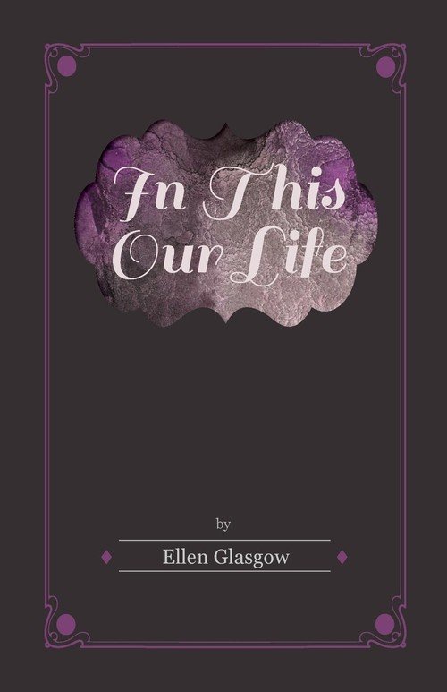 In This Our Life Glasgow Ellen Książka w Empik In This Our Life Glasgow Ellen Książka w Empik