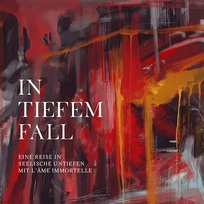 In Tiefem Fall L'Ame Immortelle
