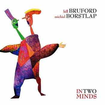 In Two Minds - Michiel Borstlap & Bill Bruford