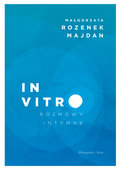 In vitro. Rozmowy intymne - Rozenek-Majdan Małgorzata