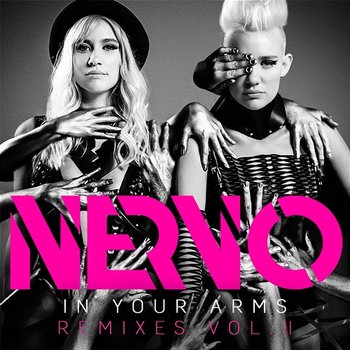 In Your Arms - Nervo