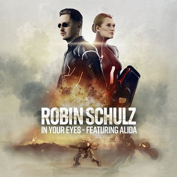 In Your Eyes - Robin Schulz feat. Alida