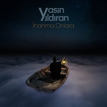 İnanma Onlara - Yasin Yildiran