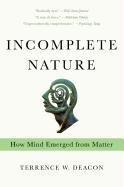 Incomplete Nature Deacon Terrence W.