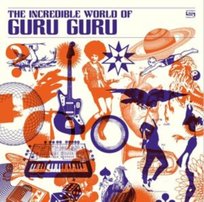 Incredible World of Guru Guru Guru Guru