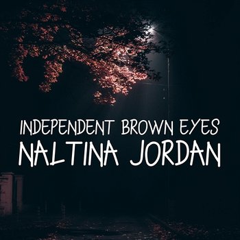Independent Brown Eyes - Naltina Jordan