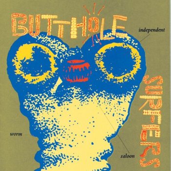Independent Worm Saloon - Butthole Surfers
