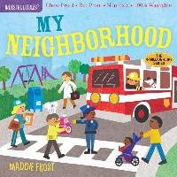 Indestructibles: In My Neighborhood - Pixton Amy