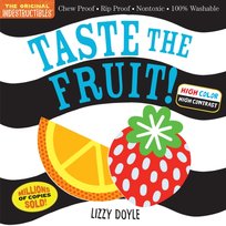 Indestructibles. Taste the Fruit! (High Color High Contrast). Chew Proof Pixton Amy