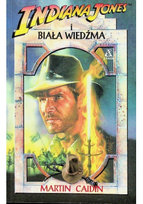 Indiana Jones i Biała Wiedźma Caidin Martin