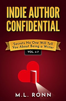 Indie Author Confidential 4-7 - M.L. Ronn