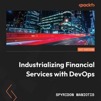 Industrializing Financial Services with DevOps - audiobook Spyridon Maniotis
