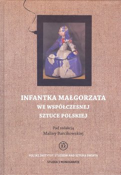 Infantka Małgorzata we współczesnej sztuce polskiej - Opracowanie zbiorowe