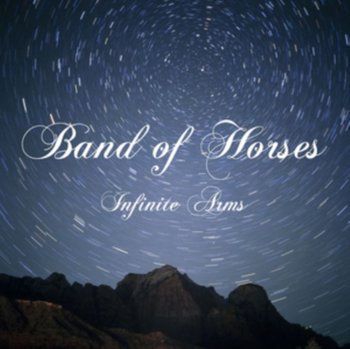 Infinite Arms - Band of Horses