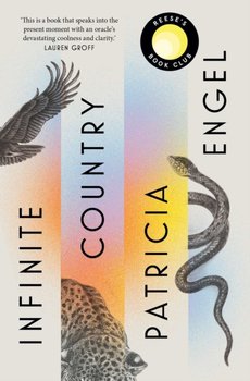 Infinite Country. A Reese Witherspoon Book Club Pick - Engel Patricia