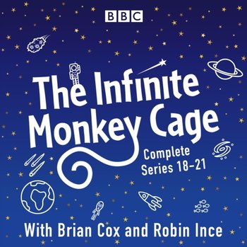 Infinite Monkey Cage: Series 18-21 plus Apollo Special - audiobook - Cox Brian