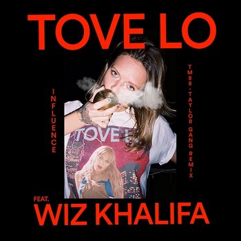 Influence - Tove Lo feat. Wiz Khalifa