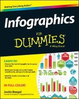 Infographics For Dummies Beegel Justin, Meyer John T., Infographic World Team