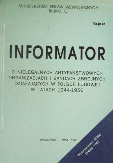 Informator o nielegalnych antypaństwowych organizacjach i bandach ...