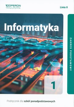 Informatyka. Podręcznik. Klasa 1. Zakres podstawowy. Liceum, technikum - Gawełek Arkadiusz