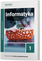 Informatyka. Podręcznik. Zakres rozszerzony. Klasa 1. Liceum i technikum Sidor Sławomir, Hermanowski Wojciech
