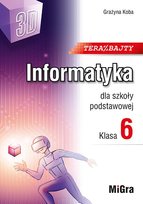 Informatyka SP 6 Teraz bajty (3D) - Grażyna Koba Koba Grażyna